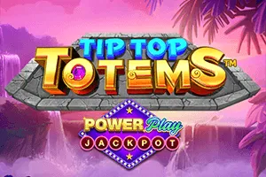 Playtech : Tip Top Totem PowerPlay Jackpot - ADUGAMING