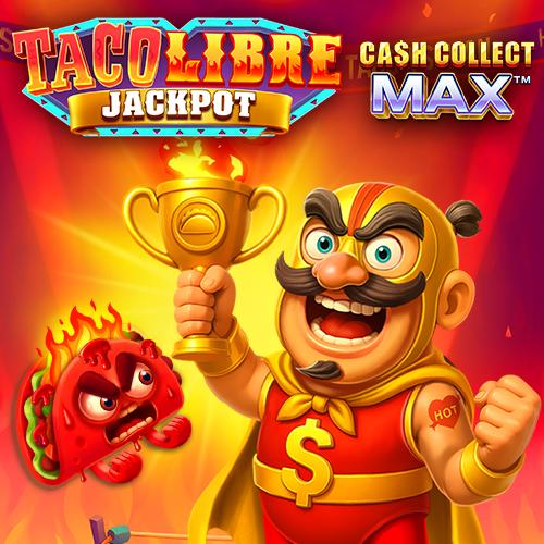 Playtech : Taco Libre Jackpot: Cash Collect Max - ADUGAMING