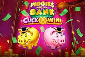 Playtech : Piggies and the Bank: Click-A-Win - ADUGAMING